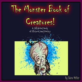 Paperback The Monster Book of Creatures: A Children's Book