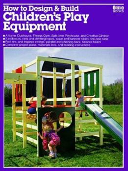 Paperback How to Design and Build Children's Play Equipment Book