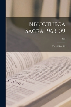 Paperback Bibliotheca Sacra 1963-09: Vol 120 Iss 479; 120 Book