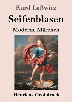 Seifenblasen (Großdruck): Moderne Märchen (German Edition)