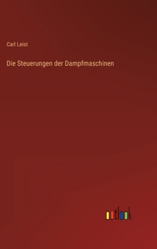 Hardcover Die Steuerungen der Dampfmaschinen [German] Book