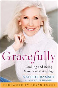 Hardcover Gracefully: Looking and Being Your Best at Any Age Book