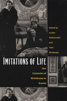 Paperback Imitations of Life: Two Centuries of Melodrama in Russia Book