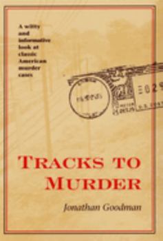 tracks to murder - Book  of the True Crime History