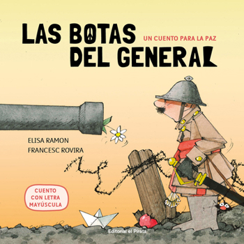 Hardcover Un Cuento Para La Paz: Las Botas del General [Spanish] Book