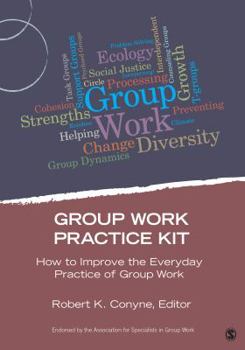 Paperback Group Work Practice Kit: How to Improve the Everyday Practice of Group Work Book