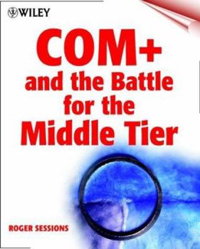 Paperback COM+ and the Battle for the Middle Tier Book