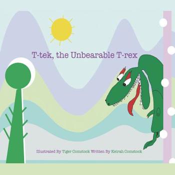 Paperback T-tek, the Unbearable T-rex Book