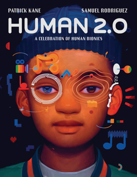 Library Binding Human 2.0: A Celebration of Human Bionics Book