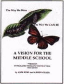 Paperback The Way We Were . . . the Way We Can Be: A Vision for the Middle School Book