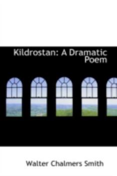 Paperback Kildrostan: A Dramatic Poem Book