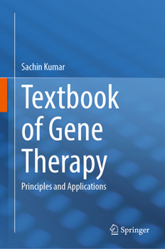 Hardcover Textbook of Gene Therapy: Principles and Applications Book