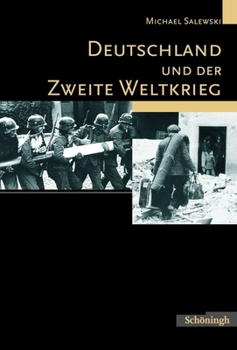 Hardcover Deutschland Und Der Zweite Weltkrieg [German] Book