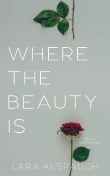 Paperback Where The Beauty Is (The True North Duet) Book