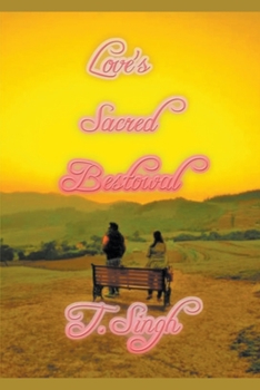 Paperback Love's Sacred Bestowal Book