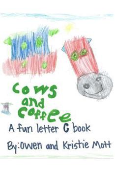 Paperback Cows and Coffee: A Fun Letter C Book