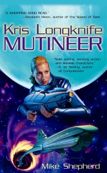 Mutineer (Kris Longknife #1) - Book  of the Society of Humanity