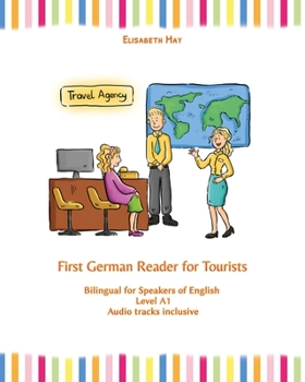 Paperback First German Reader for Tourists: Bilingual for Speakers of English Level A1 Book