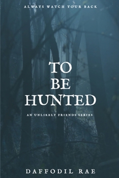 Paperback To Be Hunted: An Unlikely Friends Series Book