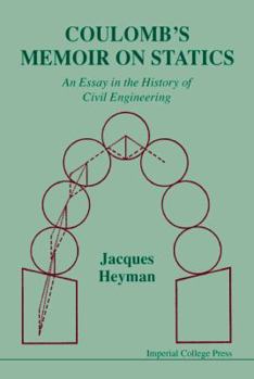 Hardcover Coulomb's Memoir on Statics: An Essay in the History of Civil Engineering Book