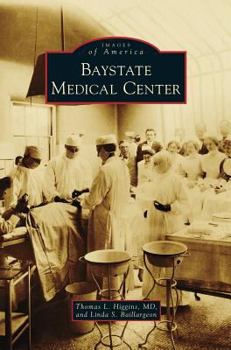 Baystate Medical Center (Images of America: Massachusetts) - Book  of the Images of America: Massachusetts