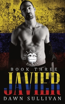 Paperback Javier: The De La Vega Familia Trilogy Book 3: Social Rejects Syndicate Book