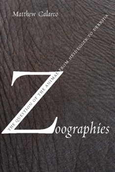 Paperback Zoographies: The Question of the Animal from Heidegger to Derrida Book
