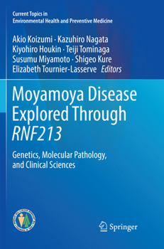 Paperback Moyamoya Disease Explored Through Rnf213: Genetics, Molecular Pathology, and Clinical Sciences Book