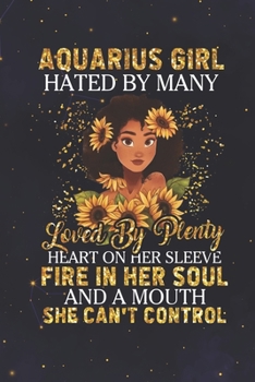 Aquarius: 150 Pages - Large (6 x 9 inches) Aquarius Girl Hated By Many Loved By Plenty Zodiac Notebook Gifts