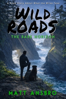 Paperback Wild Roads: The Bare Horizon Book