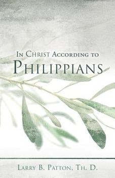 Paperback In Christ According to Philippians Book