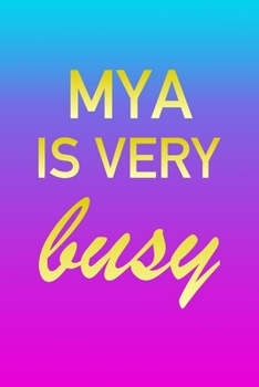 Paperback Mya: I'm Very Busy 2 Year Weekly Planner with Note Pages (24 Months) - Pink Blue Gold Custom Letter M Personalized Cover - Book