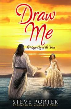 Paperback Draw Me: The Deep Cry of the Bride Book