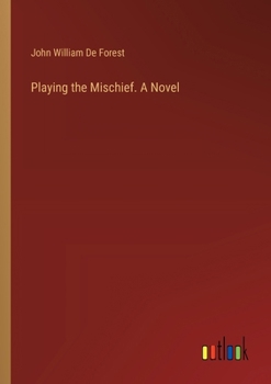 Paperback Playing the Mischief. A Novel Book