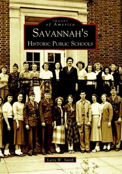 Savannah's Historical Public Schools - Book  of the Images of America: Georgia
