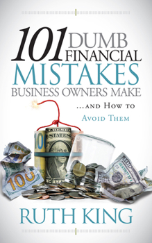 Paperback 101 Dumb Financial Mistakes Business Owners Make and How to Avoid Them Book