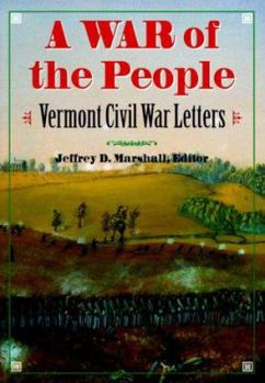 Paperback A War of the People: Vermont Civil War Letters Book