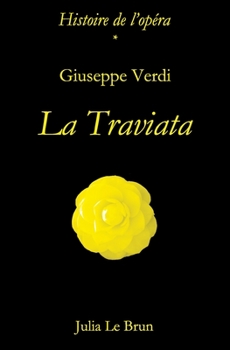 Paperback Giuseppe Verdi et La Traviata: Histoire de l'opéra [French] Book