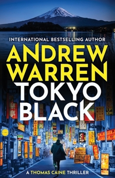 Tokyo Black - Book #1 of the Thomas Caine