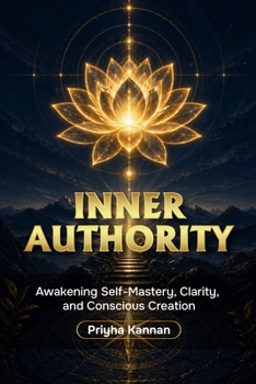 Paperback Inner Authority: Awakening Self-Mastery, Clarity, and Conscious Creation Book