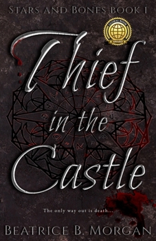 Thief in the Castle - Book #1 of the Stars and Bones