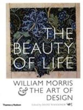 Paperback The Beauty of Life: William Morris & the Art of Design Book