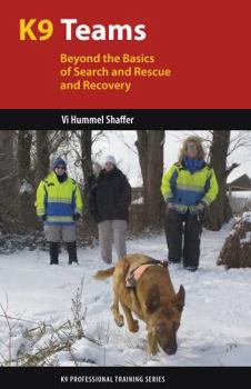 Paperback K9 Teams: Beyond the Basics of Search and Rescue and Recovery Book