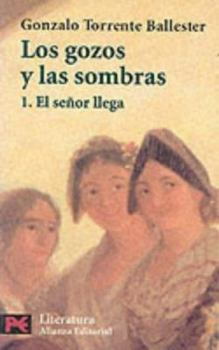 El señor llega - Book #1 of the Los gozos y las sombras