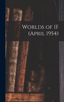 Hardcover Worlds of IF (April 1954) Book