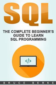 Paperback SQL: The Complete Beginner's Guide To Learn SQL Programming Book