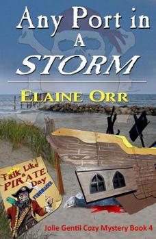 Any Port in a Storm - Book #4 of the A Jolie Gentil Cozy Mystery