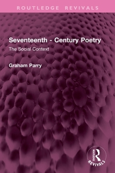 Paperback Seventeenth - Century Poetry: The Social Context Book