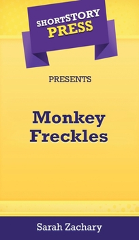 Hardcover Short Story Press Presents Monkey Freckles Book