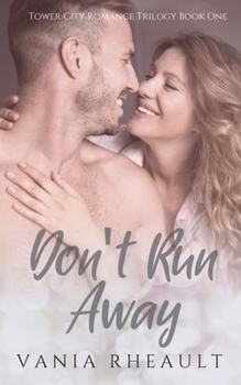 Don't Run Away - Book #1 of the Tower City Romance Trilogy